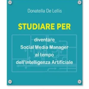Studiare per diventare social media manager al tempo dell‘Intelligenza Artificiale Reso Gratuito