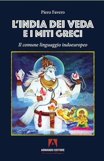Più Venduto L‘India dei Veda e i miti greci. Il comune linguaggio indoeuropeo