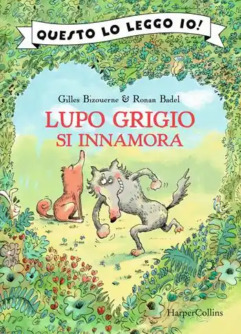 Quantità Limitata Lupo Grigio si innamora. Questo lo leggo io!