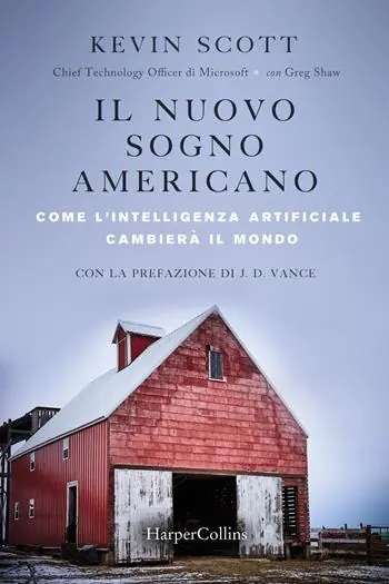 Offerta Lampo Il nuovo sogno americano. Come l‘intelligenza artificiale cambierà il mondo