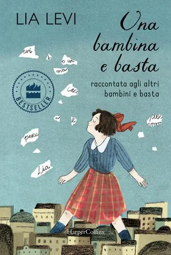 Una bambina e basta. Raccontata agli altri bambini e basta. Ediz. a colori Promozione Esclusiva