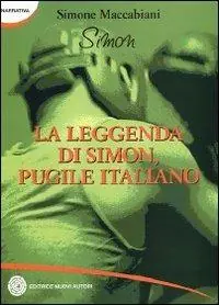 La leggenda di Simon, pugile italiano Offerta Limitata
