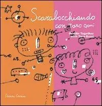 Scarabocchiando con Taro Gomi. Ediz. illustrata Ultima Occasione