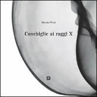 Offerta Del Giorno Conchiglie ai raggi X. Ediz. italiana e inglese