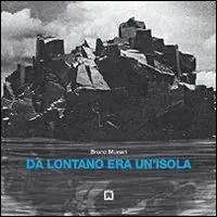 Da lontano era un‘isola Prezzo Basso