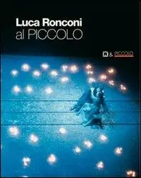 Offerta Luca Ronconi al Piccolo