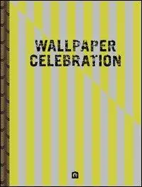 Wallpaper celebration. Ediz. italiana e inglese Vendita Finale