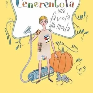Cenerentola. Una favola alla moda Occasione