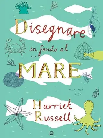 Disegnare in fondo al mare. Ediz. illustrata Ultima Occasione