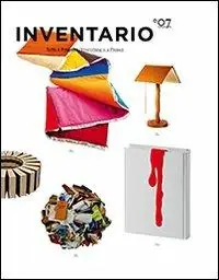 Inventario. Tutto è progetto-Everything is a project. Ediz. bilingue. Vol. 7 Esclusivo