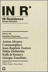 Subito Disponibile In residence. Diary. Ediz. italiana e inglese. Vol. 6 Design dialogues