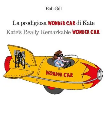 Ultime Pezzi La prodigiosa Wonder car di Kate. Ediz. italiana e inglese