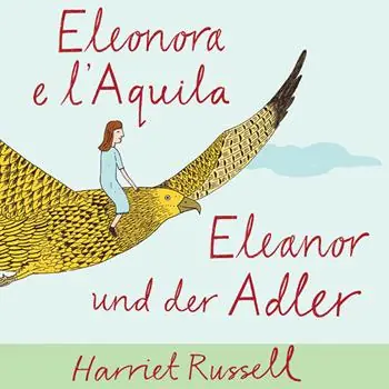 Professionale Eleonora e l‘Aquila. Ediz. italiana e tedesca