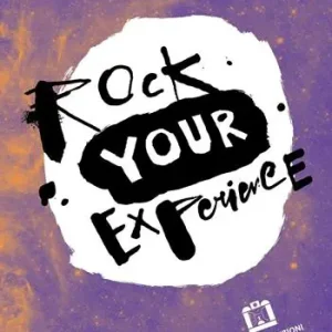 Rock your experience. Ediz. italiana e inglese Quantità Limitata