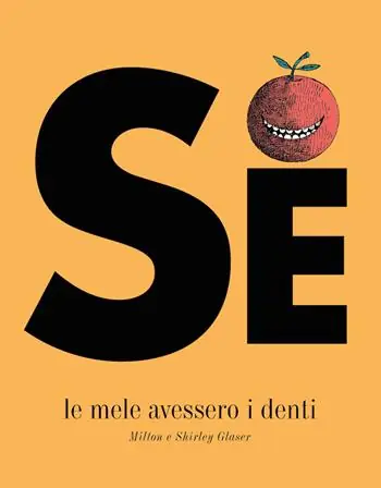 Novità Se le mele avessero i denti. Ediz. a colori