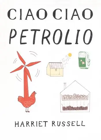 Ciao ciao petrolio. Ediz. illustrata Scelto Dai Clienti