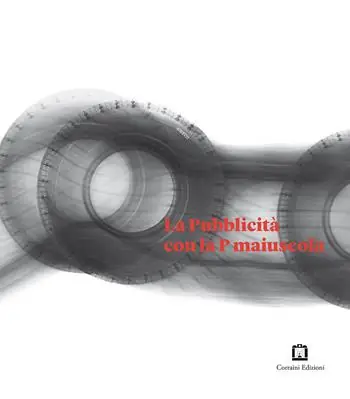 La pubblicità con la P maiuscola. Ediz. illustrata Acquista Ora