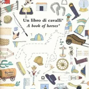 Prezzo Scontato Un libro di cavalli-A book of horses. Ediz. bilingue