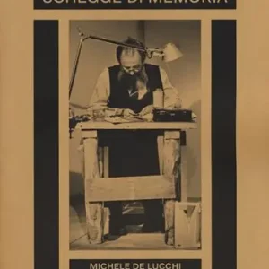Schegge di memoria. Michele De Lucchi quasi privato Reso Gratuito