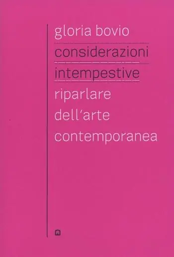 Considerazioni intempestive. Riparlare dell‘arte contemporanea Compra Adesso