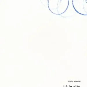Saldi Là in alto. Là-haut. Ediz. bilingue