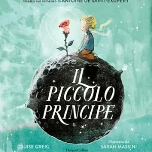 Il Piccolo Principe da Antoine de Saint-Exupéry. Ediz. a colori Economico
