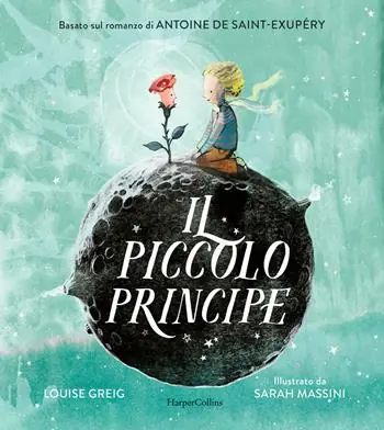 Il Piccolo Principe da Antoine de Saint-Exupéry. Ediz. a colori Economico