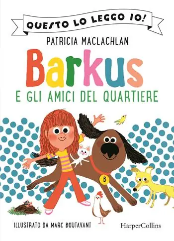 Non Perdere Barkus e gli amici del quartiere