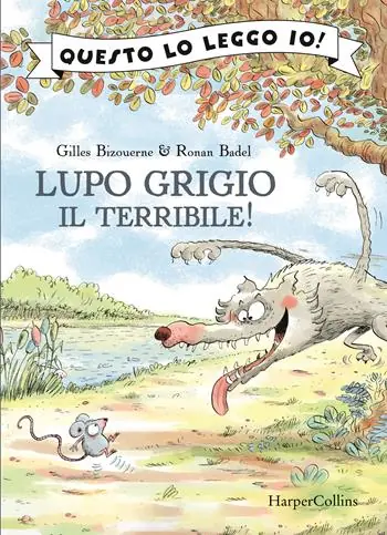 Lupo Grigio il terribile! Ediz. a colori Nuovo Arrivo