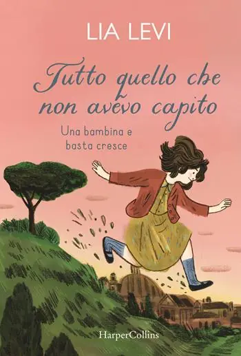 Tutto quello che non avevo capito. Una bambina e basta cresce Bestseller