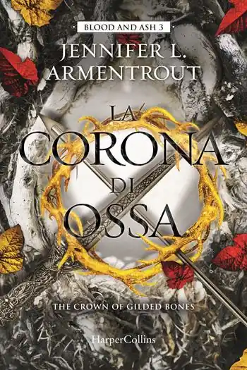 Must-Have La corona di ossa. Blood and Ash. Vol. 3
