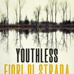 Youthless. Fiori di strada Promo Stagionale