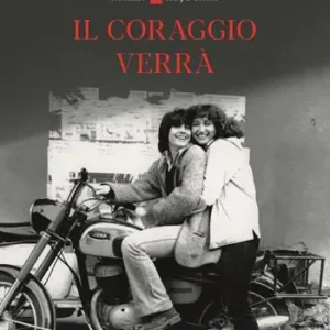 Il coraggio verrà Prezzo Scontato