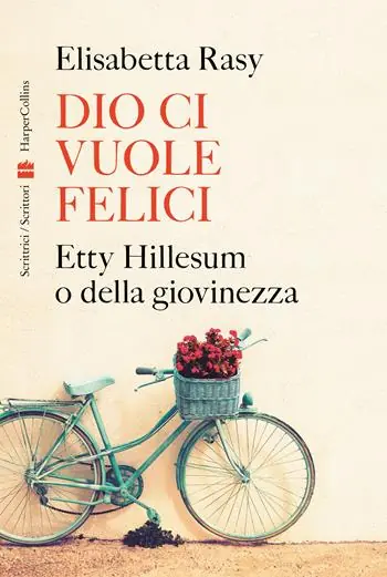 Prezzo Ridotto Dio ci vuole felici. Etty Hillesum o della giovinezza
