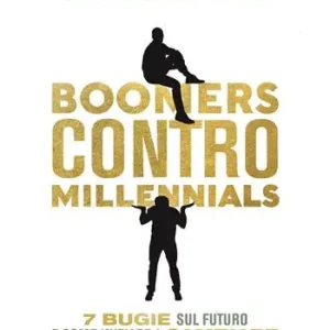 Boomers contro millennials. 7 bugie sul futuro e come iniziare a cambiare Esclusivo