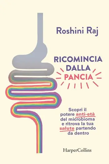 Reso Gratuito Ricomincia dalla pancia. Scopri il potere anti-età del microbioma e ritrova la tua salute partendo da dentro