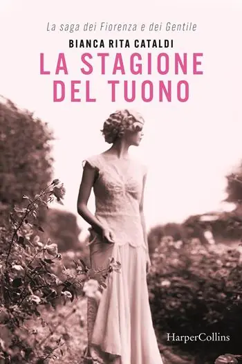 La stagione del tuono. La saga dei Fiorenza e dei Gentile Compra Oggi Stesso