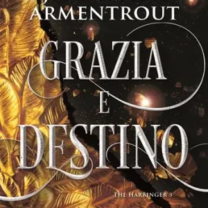 Offerta Lampo Grazia e destino. Harbinger series. Vol. 3