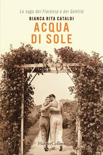 Acqua di sole. La saga dei Fiorenza e dei Gentile Occasione