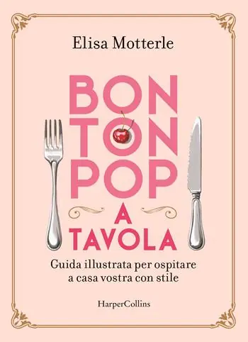 Economico Bon ton pop a tavola. Guida illustrata per ospitare a casa vostra con stile