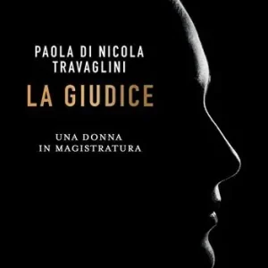 La giudice. Una donna in magistratura Di Tendenza