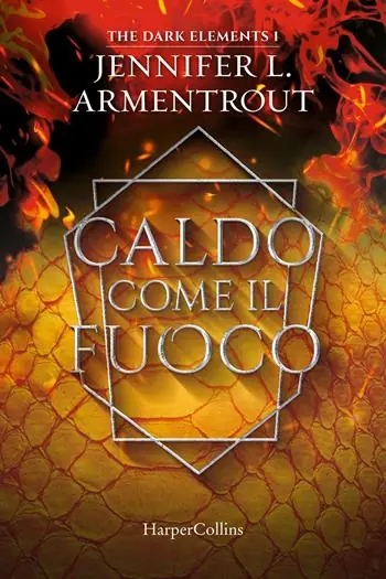 Caldo come il fuoco. The dark elements. Vol. 1 Prezzo Scontato
