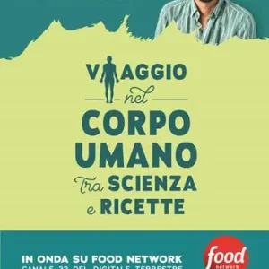 Promozione Esclusiva Viaggio nel corpo umano tra scienza e ricette