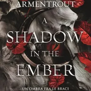 Subito Disponibile A Shadow in the Ember. Un’ombra fra le braci. Flesh and Fire. Vol. 1