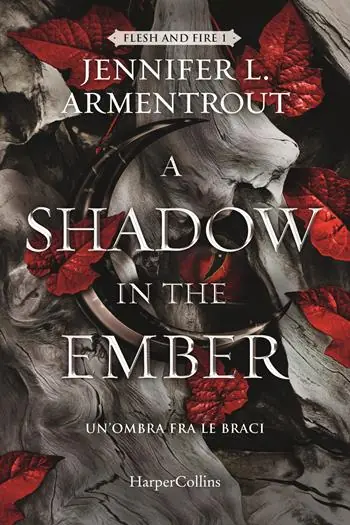 Subito Disponibile A Shadow in the Ember. Un’ombra fra le braci. Flesh and Fire. Vol. 1