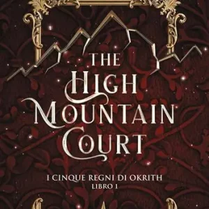 The high mountain court. I cinque regni di Okrith. Vol. 1 Più Venduto