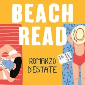 Beach Read. Romanzo d‘estate A Buon Prezzo