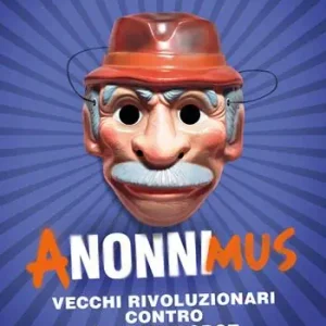 ANonniMus. Vecchi rivoluzionari contro giovani robot. Economico