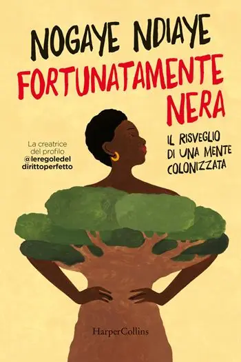 Più Venduto Fortunatamente nera. Il risveglio di una mente colonizzata