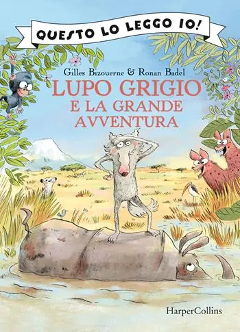 Occasione Imperdibile Lupo Grigio e la grande avventura. Ediz. a colori